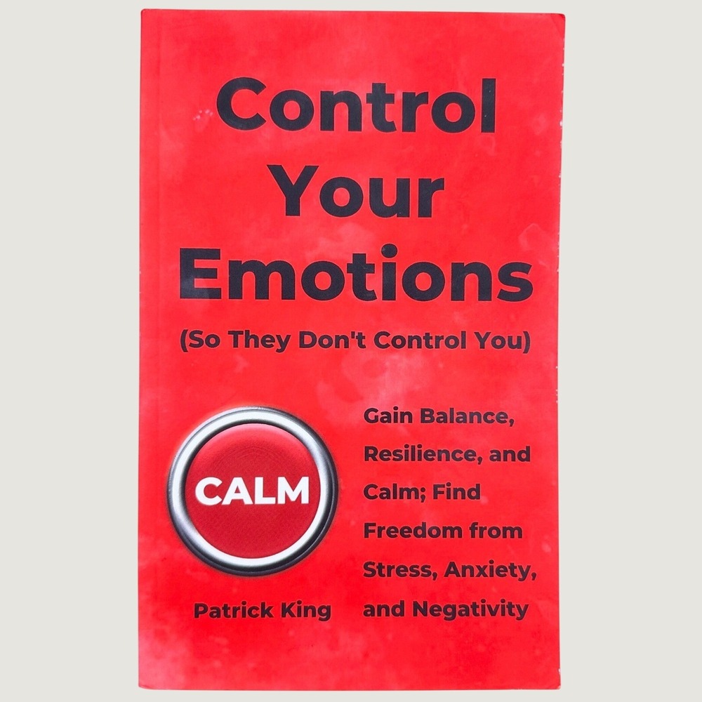 Control Your Emotions Patrick King Paperback Self Help Mental Health 97816474305